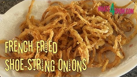 French Fried Onions. Deep-fried Shoe-string Onions. Glorious Crispy Fried Onions.