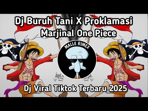 DJ BURUH TANI X PROKLAMASI || DJ BURUH TANI X MARJINAL X PROKLAMASI KEMERDEKAAN FULL SONG VIRAL 