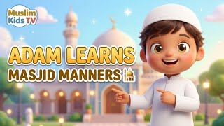 Details Adam Learns Masjid Manners 🕌 | Islamic Story for Kids | Mosque Etiquette for Muslim Children News