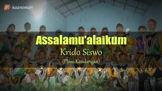 ASSALAMUALAIKUM (KRIDO SISWO) - LAGU KUBRO