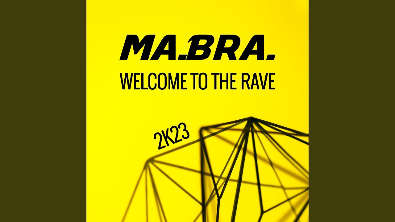 Welcome to the rave (2K23) - YouTube