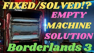 Empty Black Market Vending Machine - Solved Fixed Solution | Borderlands 3