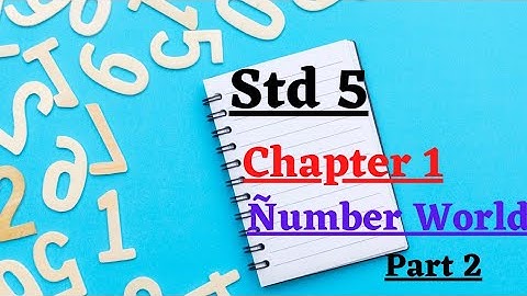 class 5 || chapter 1 || Number World || part 2
