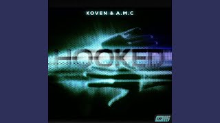 Hooked - Koven & A.M.C
