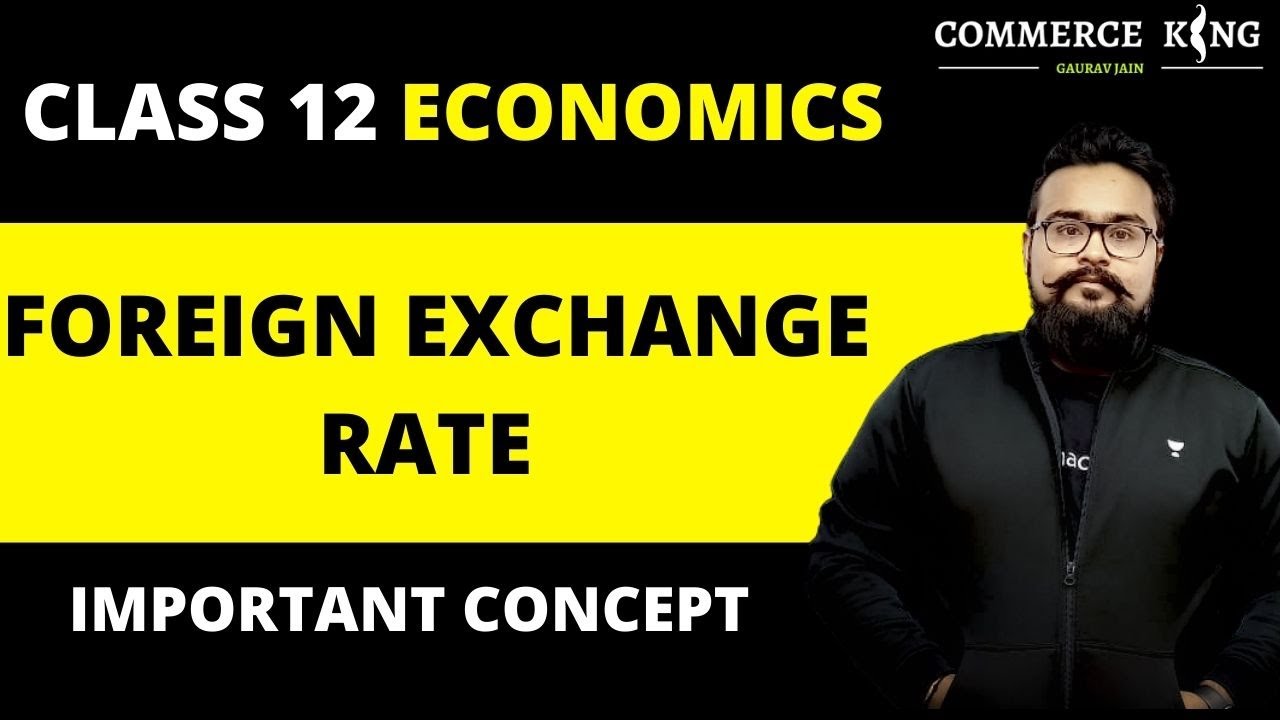 Foreign Exchange Rate | Economics | Economics on Your Tips | Gaurav Jain video 36