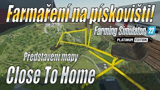 🪣 Farmaření na pískovišti! - Představení mapy Close To Home - Farming Simulator 22 (4K)