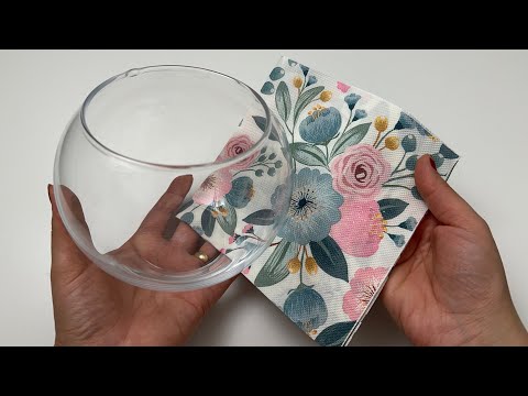 LOOK WHAT I DID WITH A GLASS BOWL AND PATTERNED PAPER NAPKINS!