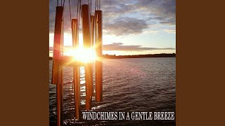 Wind Chimes in a Gentle Breeze... Pt. 8