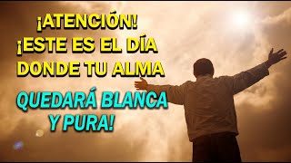 🚨¡ATENCIÓN🚨ESTE ES EL DÍA DONDE TU ALMA QUEDARÁ BLANCA Y PURA! by Sagrario de Amor 7,538 views 2 months ago 10 minutes, 55 seconds