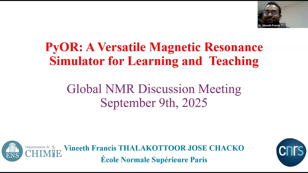 PyOR: A Versatile Magnetic Resonance Simulator | Dr. Vineeth Francis Thalakottoor | Session 105