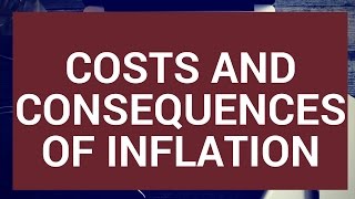 The costs and consequences of inflation