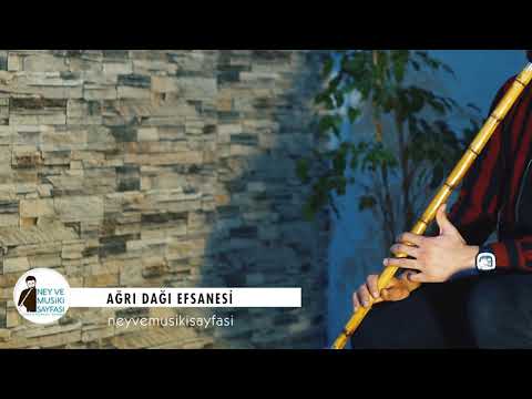 Ağrı Dağı Efsanesi - Ney Dinletisi