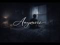 Anymore Emotional Sad Song About Love Loss Loneliness Lyric Video mp3