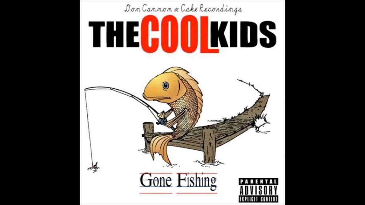 The Cool Kids   Gone Fishing Full Mixtape