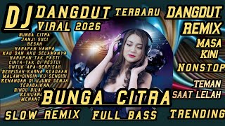 Dj dangdut remix viral tiktok terbaru❤bunga citra 💯oke banget cocok untuk teman kerja dan santai