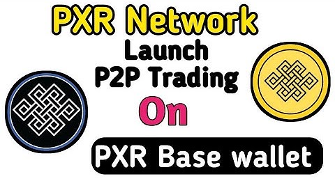 PXR Network p2p Trading Update | PXR Network Withdrawal Wallet Launches P2P Trading | Buy & Sell PXR
