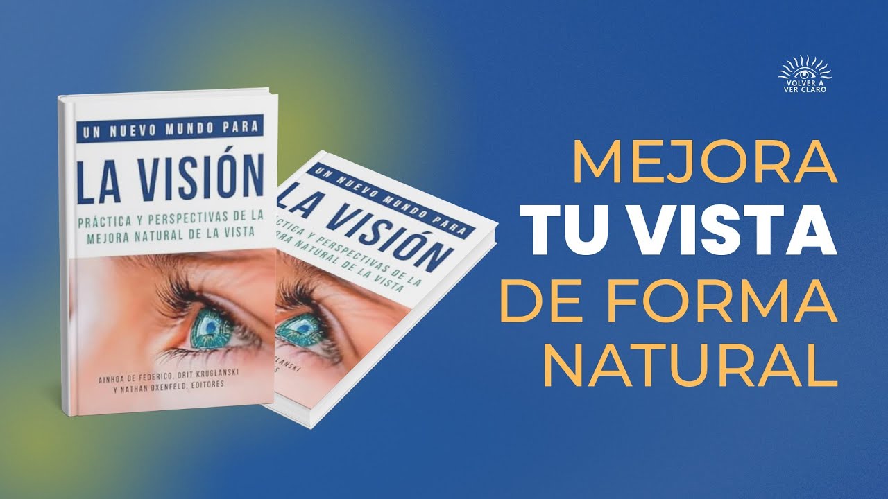 ¡Mejora tu Vista de forma Natural con este Nuevo Libro! - YouTube