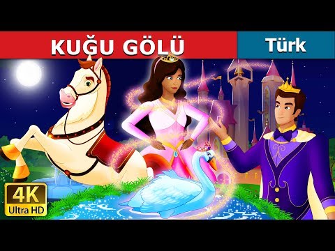 KUĞU GÖLÜ | Swan Lake Story in Turkish | Turkish Fairy Tales