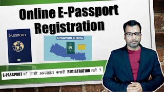 How to apply for online e-Passport in Nepal? | E-Passport को लागी अन्लाईन कसरी Registration गर्ने ?