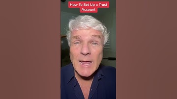 How To Set Up A Bank Trust Account