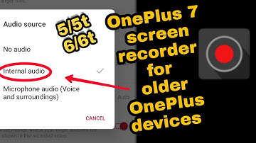 OnePlus 7 screen recorder for OnePlus 5/5t and 6/6t With Internal audio |