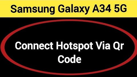 How to connect hotspot via QR code, Samsung Galaxy A34 5G me wireless internet connect kaise karen
