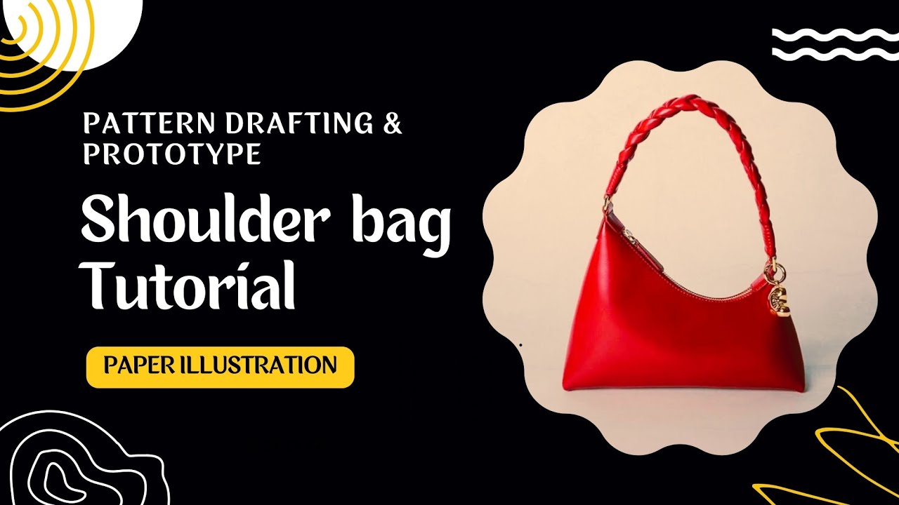 Shoulder bag | pattern drafting | Prototyping