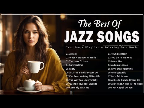 Smooth Old Jazz Songs 💃 Jazz Music Best Songs - Playlist Jazz Classics - Best Jazz Music To Relax