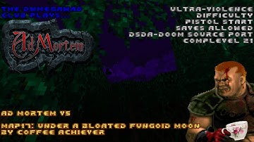 DWMegawad Club Playthrough: Ad Mortem V5 - MAP17 - Under A Bloated Fungoid Moon