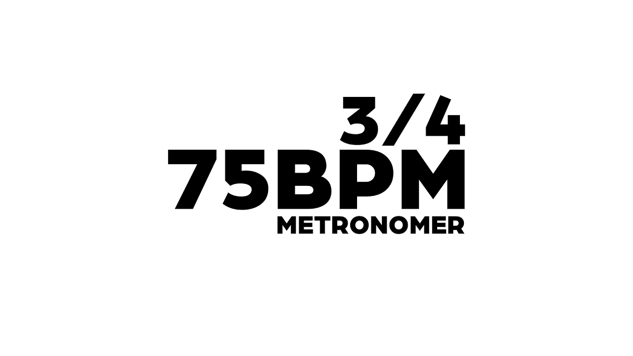 75 BPM Metronome 3 4 YouTube 75-bpm-metronome-3-4-youtube