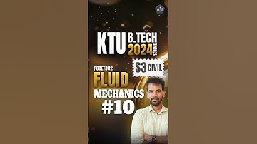 Fluid Mechanics Part-10 |  KTU BTECH CIVIL 2024 scheme- S3 FM - (PCCET 302)