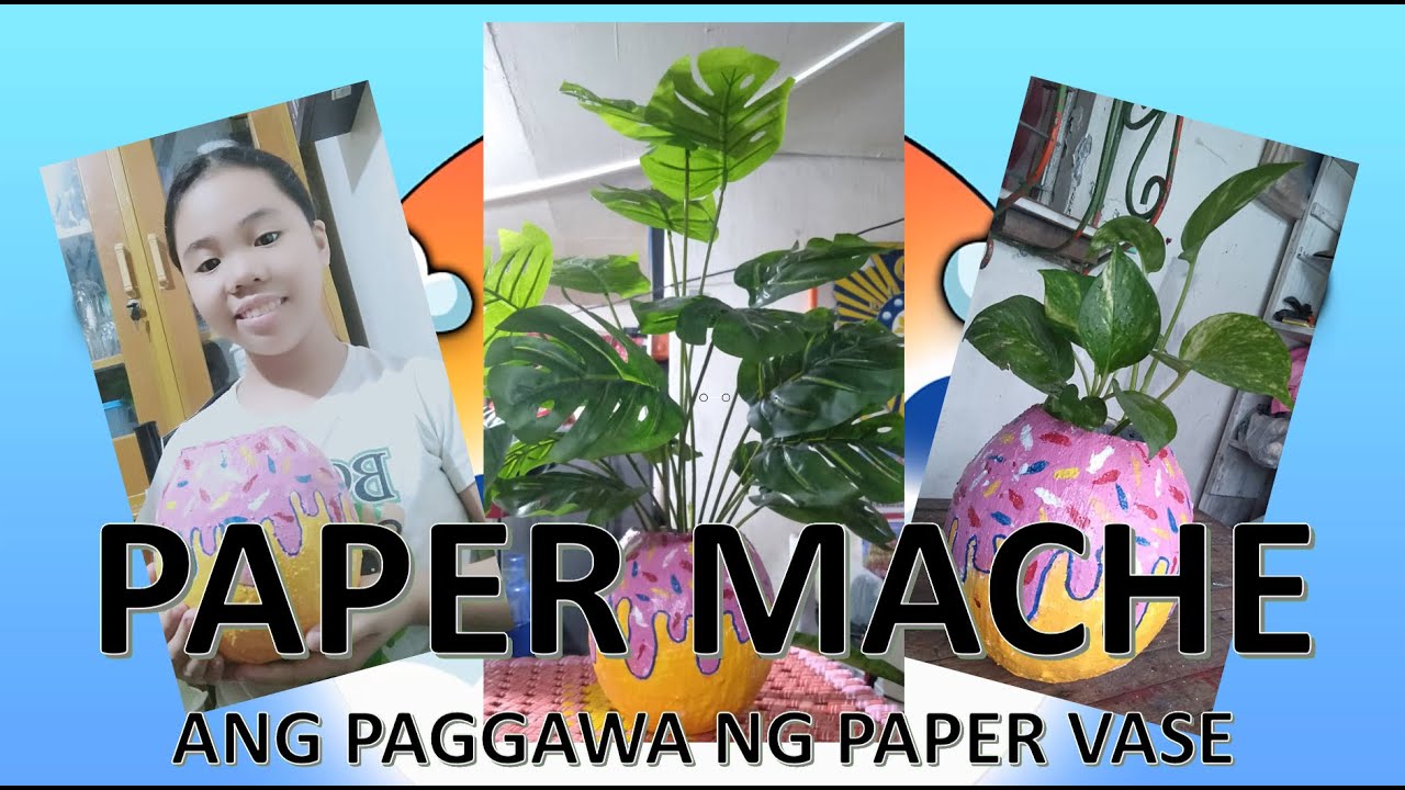 MAPEH 5 PAPER MACHE Paggawa ng Paper Vase YouTube