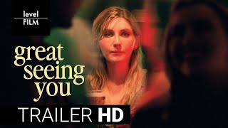 Watch Great Seeing You Trailer