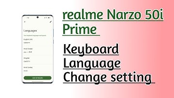 Realme Narzo 50i Prime Keyboard Language Change setting