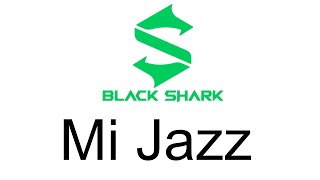 Mi Jazz - Black Shark Joy UI 11 - 14 Ringtone