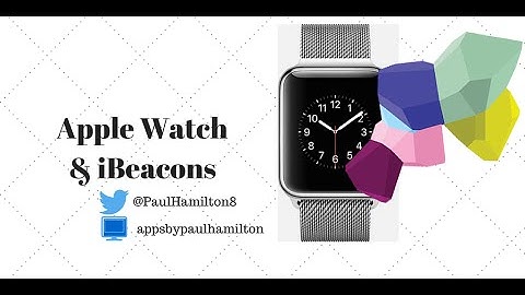 Apple Watch and iBeacon Technology