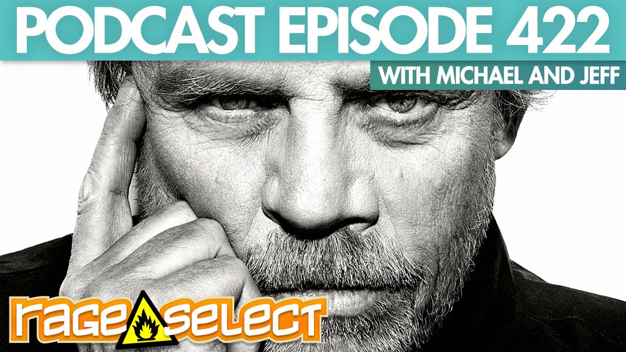 The Rage Select Podcast: Episode 422 with Michael and Jeff!