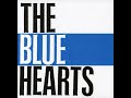 THE BLUE HEARTS - Machi (街 Town)