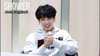 Jeon Jungkook - Shower『FMV』