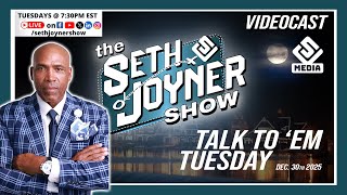 Seth Joyner Podcast | Ep 16 - Talk To 'Em Tuesday