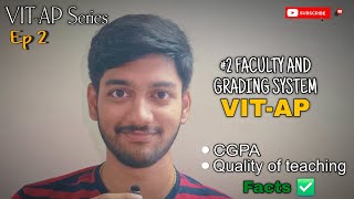 #2 Faculty and Grading System in VIT-AP | CGPA | VIT-AP 