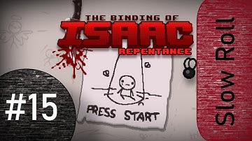 The Binding of Isaac: Repentance | Challenge #15 "Slow Roll" | No Commentary