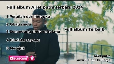 Full album Arief putra terbaru 2024 full album terbaik