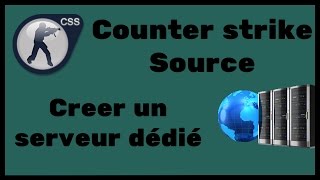 [FR] TUTO - Créer un serveur  dedié Css avec Steamcmd