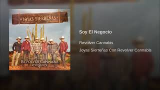 Revólver Cannabis - Soy El Negocio (Corridos 2019)