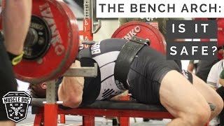 The Bench Arch Is It Safe?