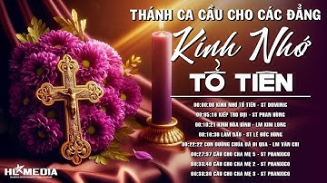 Album Nhạc Thánh Ca Tháng Các Đẳng - Nghe Cầu Nguyện Cho Các Linh Hồn Đặc Biệt Là Ông Bà Tổ Tiên