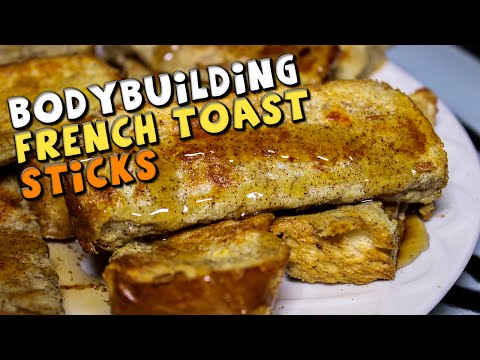 BODYBUILDING French Toast Sticks Recipe (High Protein)