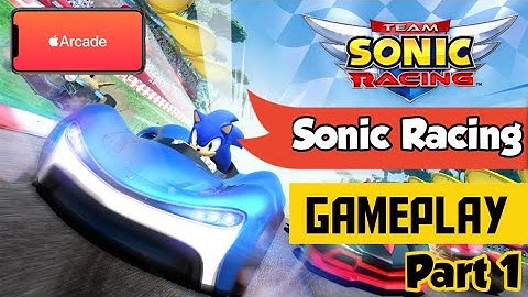 Apple Arcade Team Sonic Racing Gameplay Part 1