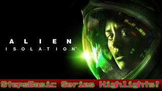 Alien Isolation - Series Highlights